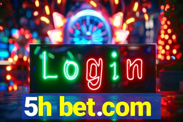 5h bet.com